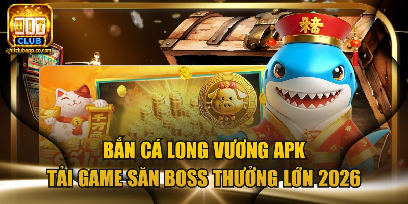 Bắn cá Long Vương APK