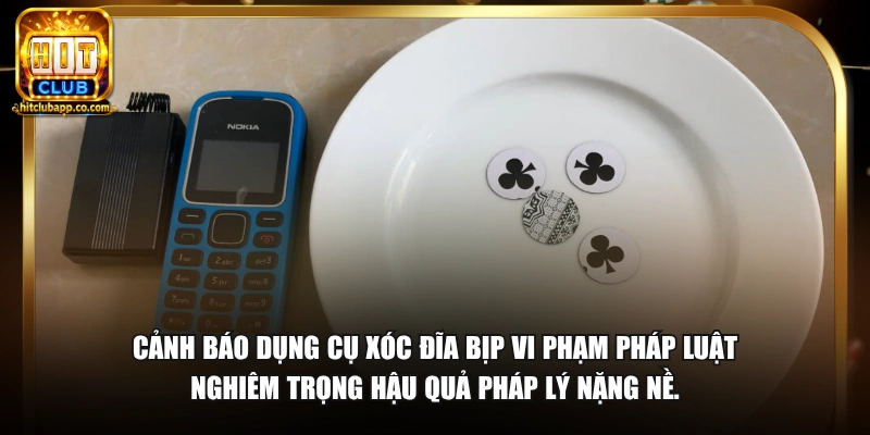 Dụng Cụ Xóc Đĩa Bịp - Cảnh Báo Nguy Hiểm Người Chơi Cần Biết 2026 1 Cảnh báo dụng cụ xóc đĩa bịp vi phạm pháp luật nghiêm trọng hậu quả pháp lý nặng nề.