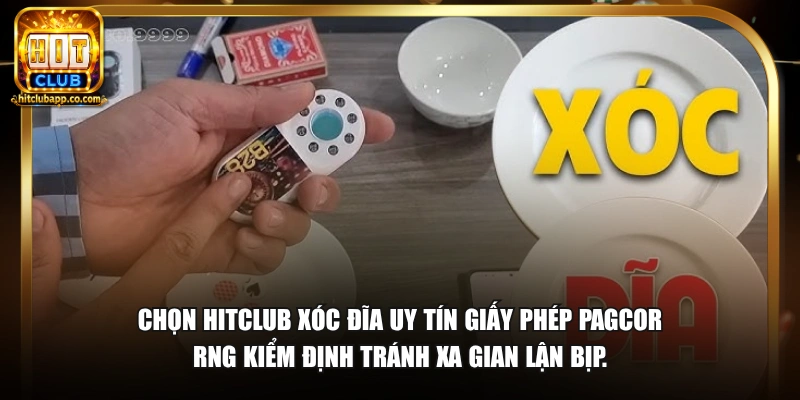 Dụng Cụ Xóc Đĩa Bịp - Cảnh Báo Nguy Hiểm Người Chơi Cần Biết 2026 3 Chọn HitClub xóc đĩa uy tín giấy phép PAGCOR RNG kiểm định tránh xa gian lận bịp.