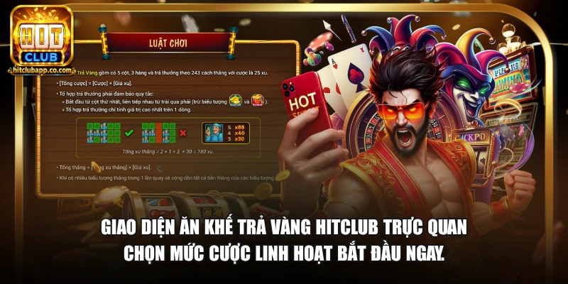 Giao diện Ăn Khế Trả Vàng HitClub trực quan chọn mức cược linh hoạt bắt đầu ngay.