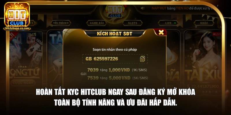 Đăng Ký HitClub - Hướng Dẫn Tạo Tài Khoản Nhanh Nhất 2026 4 Hoàn tất KYC HitClub ngay sau đăng ký mở khóa toàn bộ tính năng và ưu đãi hấp dẫn.