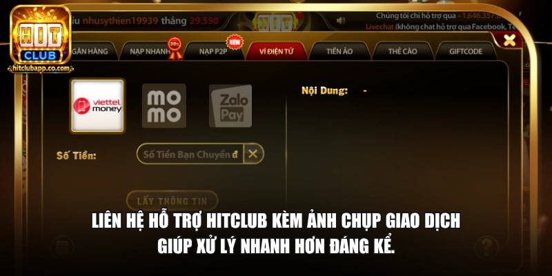 Nạp Tiền HitClub - Hướng Dẫn Giao Dịch Nhanh An Toàn 2026 7 Liên hệ hỗ trợ HitClub kèm ảnh chụp giao dịch giúp xử lý nhanh hơn đáng kể.