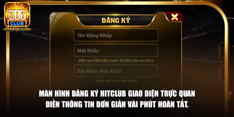 Đăng Ký HitClub - Hướng Dẫn Tạo Tài Khoản Nhanh Nhất 2026 1 Màn hình đăng ký HitClub giao diện trực quan điền thông tin đơn giản vài phút hoàn tất.