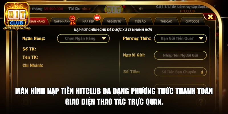 Nạp Tiền HitClub - Hướng Dẫn Giao Dịch Nhanh An Toàn 2026 1 Màn hình nạp tiền HitClub đa dạng phương thức thanh toán giao diện thao tác trực quan.