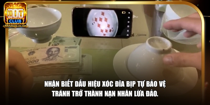 Dụng Cụ Xóc Đĩa Bịp - Cảnh Báo Nguy Hiểm Người Chơi Cần Biết 2026 2 Nhận biết dấu hiệu xóc đĩa bịp tự bảo vệ tránh trở thành nạn nhân lừa đảo.
