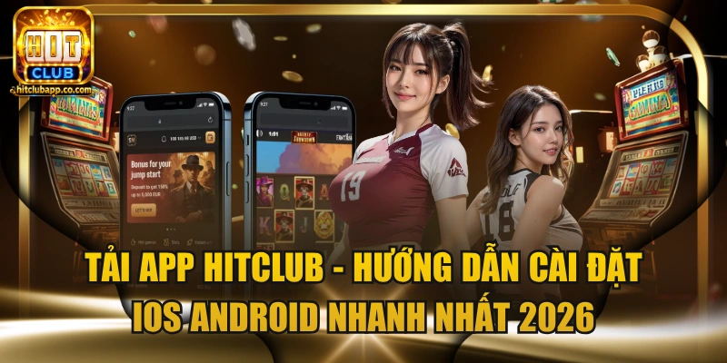 Tải app HitClub